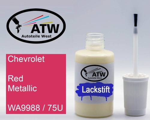 Chevrolet, Red Metallic, WA9988 / 75U: 20ml Lackstift, von ATW Autoteile West.